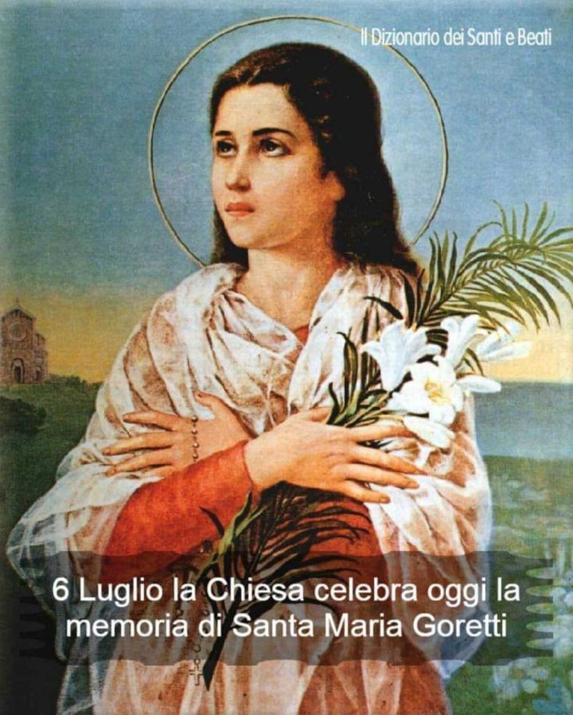 6 Luglio la chiesa celebra oggi la memoria di Santa Maria Goretti
