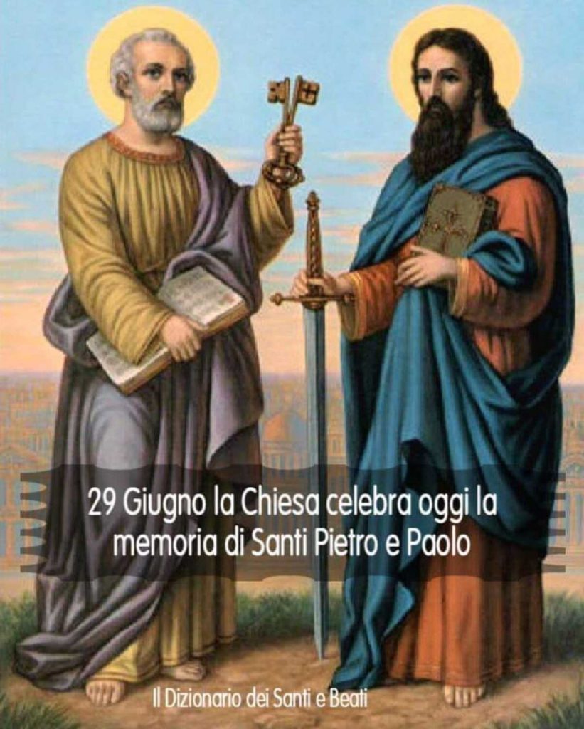29 giugno la chiesa celebra oggi memoria di Santi Pietro e Paolo